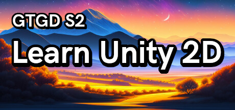 Gamer To Game Developer Series 2 Learn Unity 2D - SteamSick